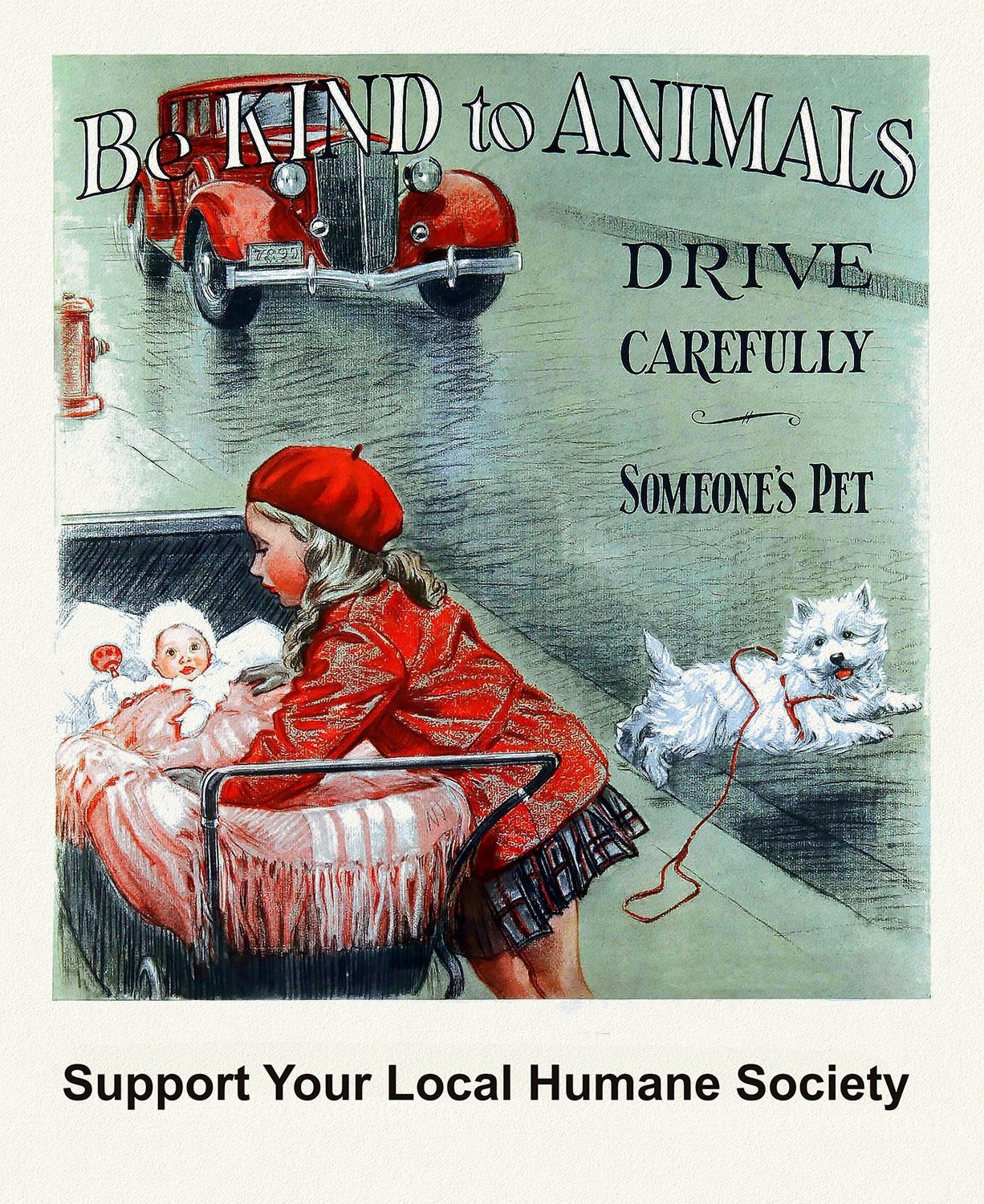 Be Kind to Animals, Support Your Local Humane Society, vintage poster on heavy cotton canvas, 50 x 70cm, 20 x 25" approx. - The Map Chest