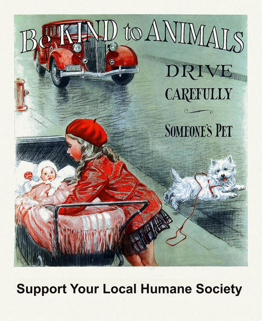 Be Kind to Animals, Support Your Local Humane Society, vintage poster on heavy cotton canvas, 50 x 70cm, 20 x 25" approx. - The Map Chest