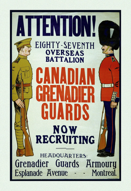 Canada WW I Poster, Attention! Canadian Grenadier Guards Now Recruiting, 1914, on heavy cotton canvas, 22x27" approx. - The Map Chest