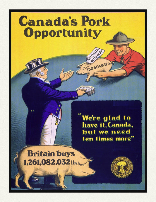 Canada's Pork Opportunity, 1914, vintage war poster on durable cotton canvas, 50 x 70 cm, 20 x 25" approx. - The Map Chest