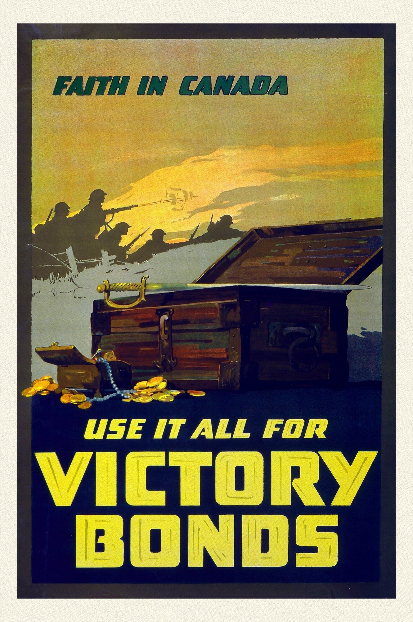 Faith in Canada, Use it all for Victory Bonds, vintage war poster on durable cotton canvas, 50 x 70 cm, 20 x 25" approx. - The Map Chest