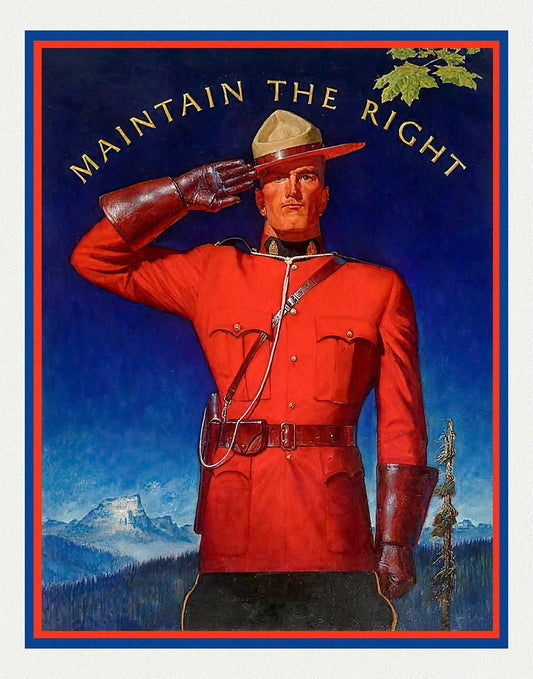 RCMP, Maintain the Right! Ver. I, vintage poster on heavy cotton canvas, 50 x 70 cm, 20 x 25" approx. - The Map Chest