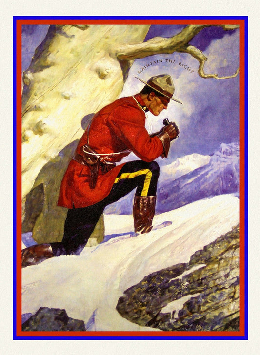 RCMP, Maintain The Right, Ver. III, poster on heavy cotton canvas, 50 x 70 cm, 20 x 25" approx. - The Map Chest