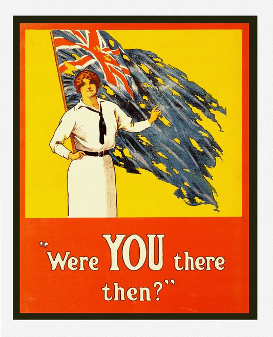 Were YOU there then?, 1916, WW I Poster on heavy cotton canvas, 22x27" approx. - The Map Chest