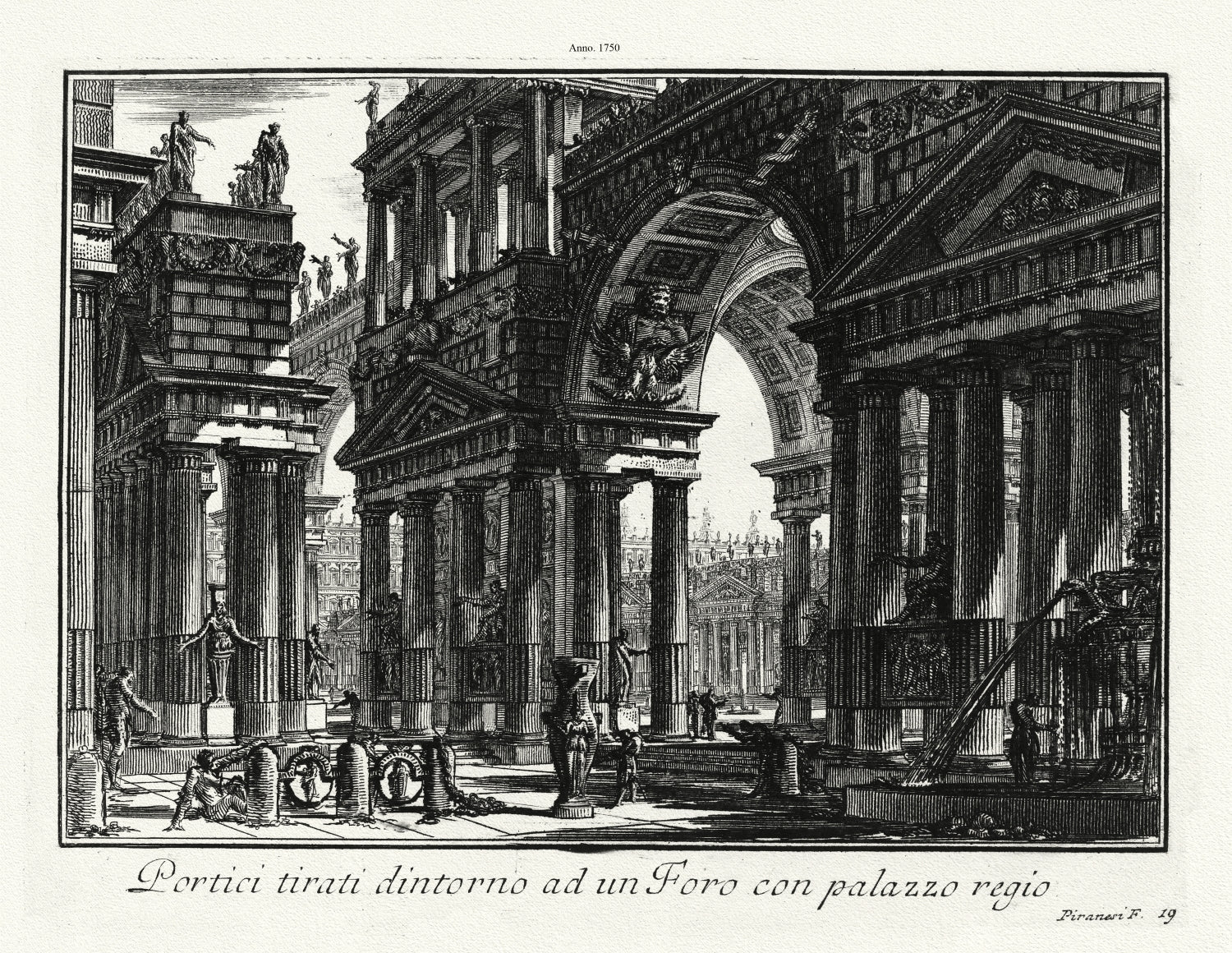 Roman Empire: Giovanni Battista Piranesi, Portici tirati dintorno ad un Foro con palazzo regio,1750 - The Map Chest