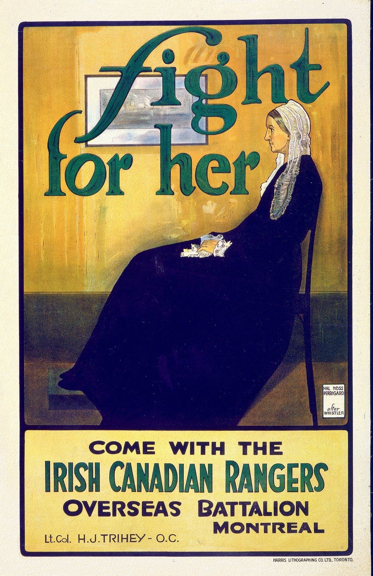 Canada WW I Poster, after Whistler, Fight for her. Come with the Irish Canadian Rangers Overseas Battalion, Montreal, 1915, on canvas,22x27" - The Map Chest