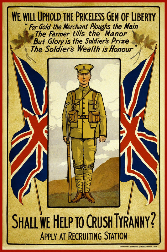 Canada WW I Poster, We Will Uphold the Priceless Gem of Liberty ... shall we help to crush tyranny, 1914, on cotton canvas, 22x27" approx. - The Map Chest