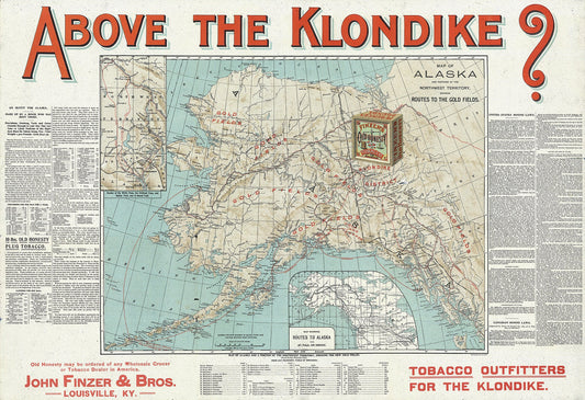 Above the Klondike Map of Alaska and Portions of the Northwest Territory, 1898, Map on heavy canvas, 22x27" approx.
