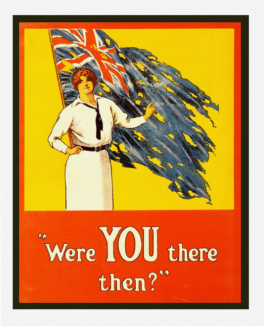 Were YOU there then?, 1916, WW I Poster on heavy cotton canvas, 22x27" approx.
