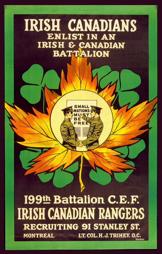 Canada WW I Poster, Irish Canadians. Enlist in an Irish and Canadian battalion., war poster  on  canvas, 50 x 70 cm, 20 x 25" approx.