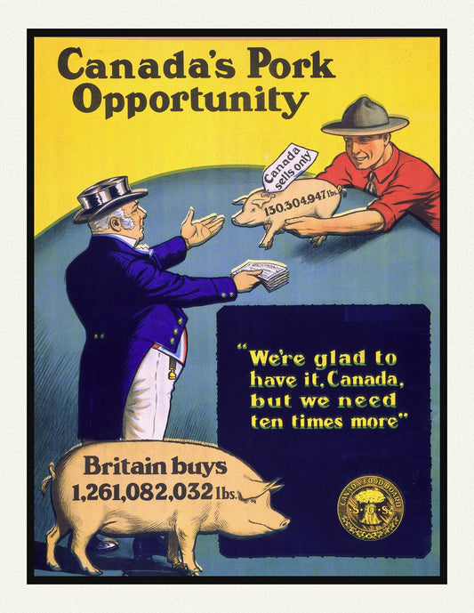 Canada's Pork Opportunity, 1914, vintage war poster on durable cotton canvas, 50 x 70 cm, 20 x 25" approx.
