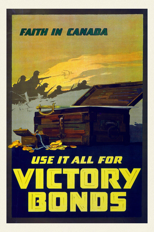 Faith in Canada, Use it all for Victory Bonds, vintage war poster on durable cotton canvas, 50 x 70 cm, 20 x 25" approx.