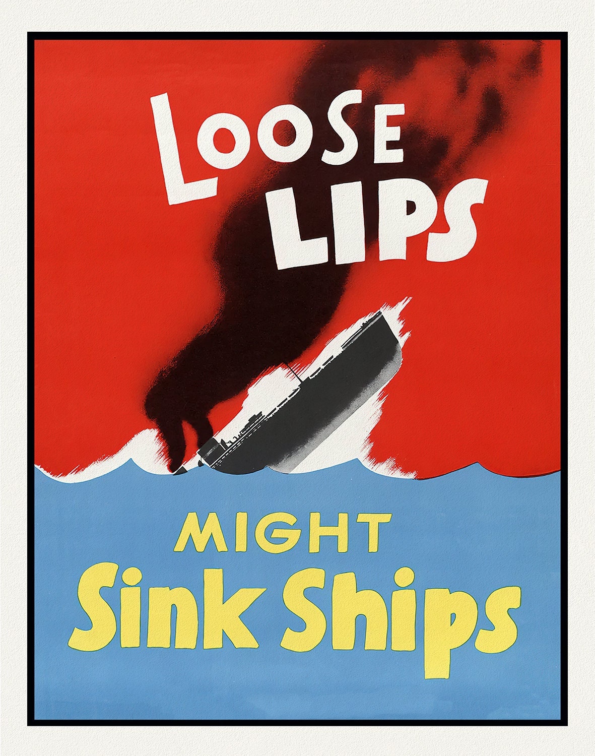 Loose Lips Might Sink Ships