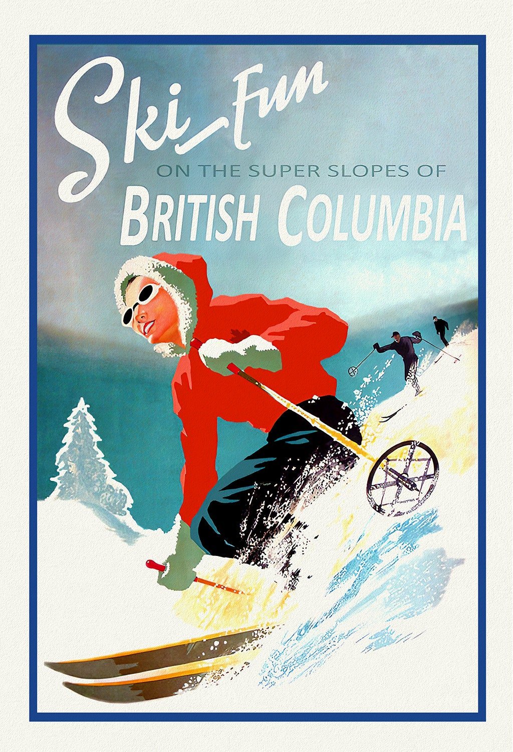 Ski Fun!, British Columbia, travel poster on heavy cotton canvas, 45 x 65 cm, 18 x 24" approx. - The Map Chest